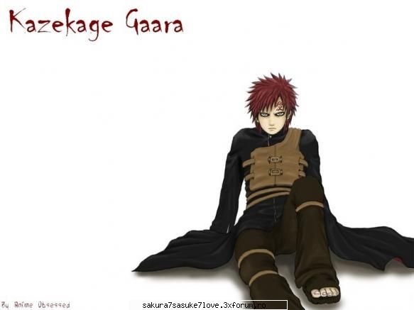 garra gaara- numit şi este mezinul celui de-al patrulea kazekage. acesta fost �nchis shukaku,